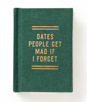 Dates People Get Mad If I Forget Tiny Diary