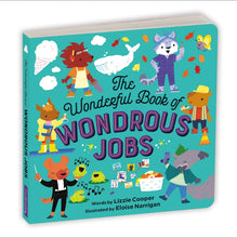 Load image into Gallery viewer, The Wonderful Book of Wondrous Jobs Board Book